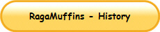 RagaMuffins - History